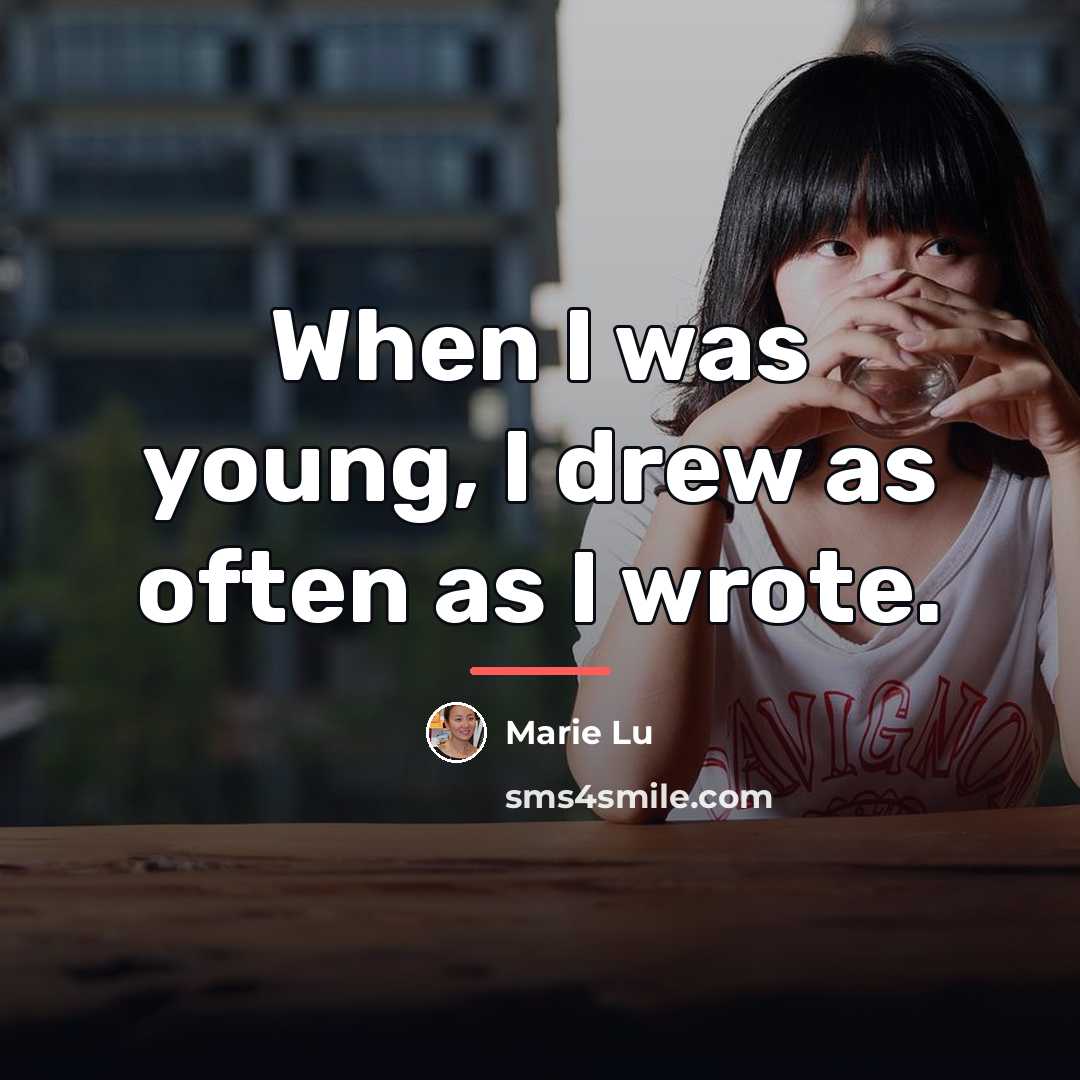 “When I was young, I drew as often as I…” quote by Marie Lu