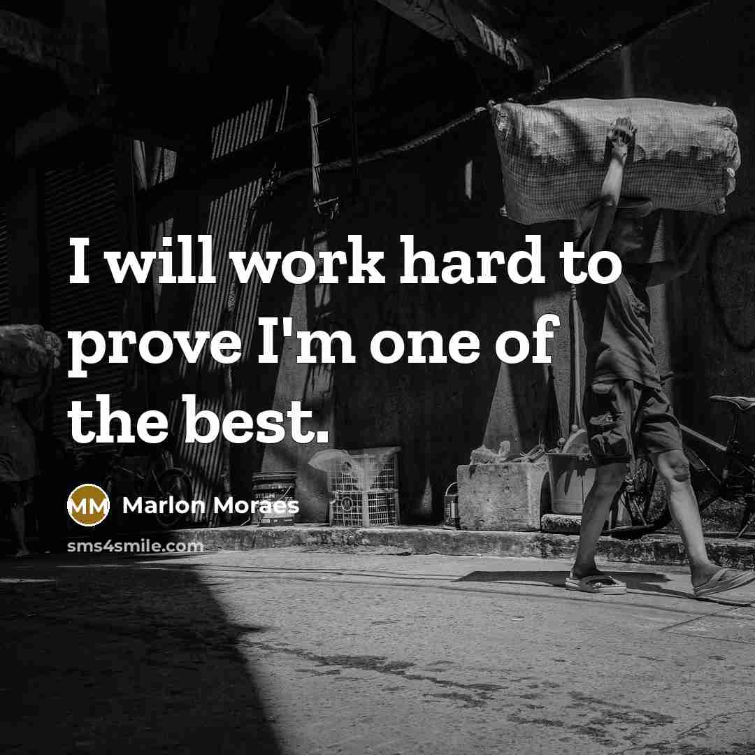“I will work hard to prove I'm one of the…” quote by Marlon Moraes