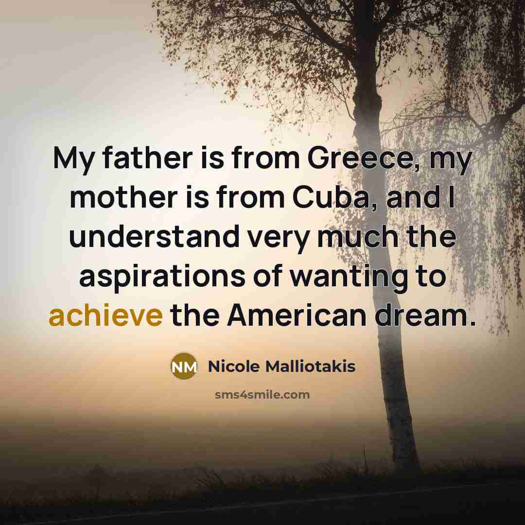 “My father is from Greece, my mother is from Cuba,…” quote by Nicole Malliotakis