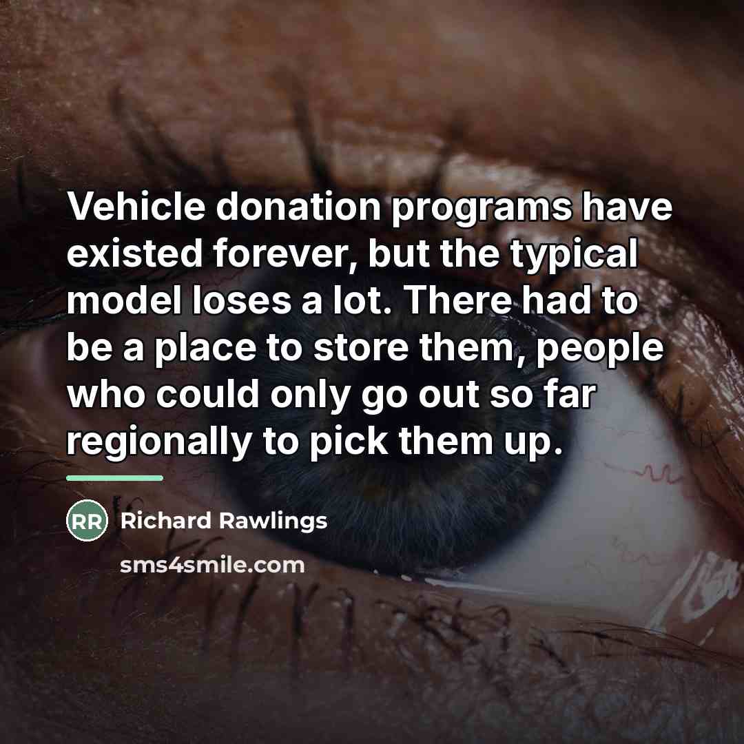 “Vehicle donation programs have existed forever, but the typical model…” quote by Richard Rawlings