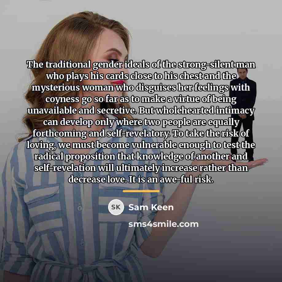 “The traditional gender ideals of the strong-silent man who plays…” quote by Sam Keen