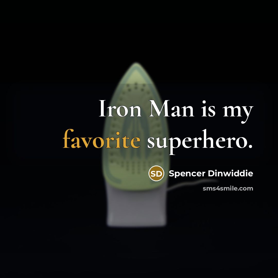 “Iron Man is my favorite superhero.…” quote by Spencer Dinwiddie