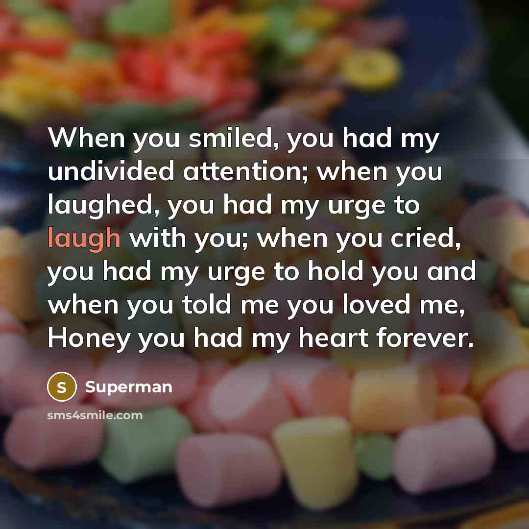 “When you smiled, you had my undivided attention; when you…” quote by Superman
