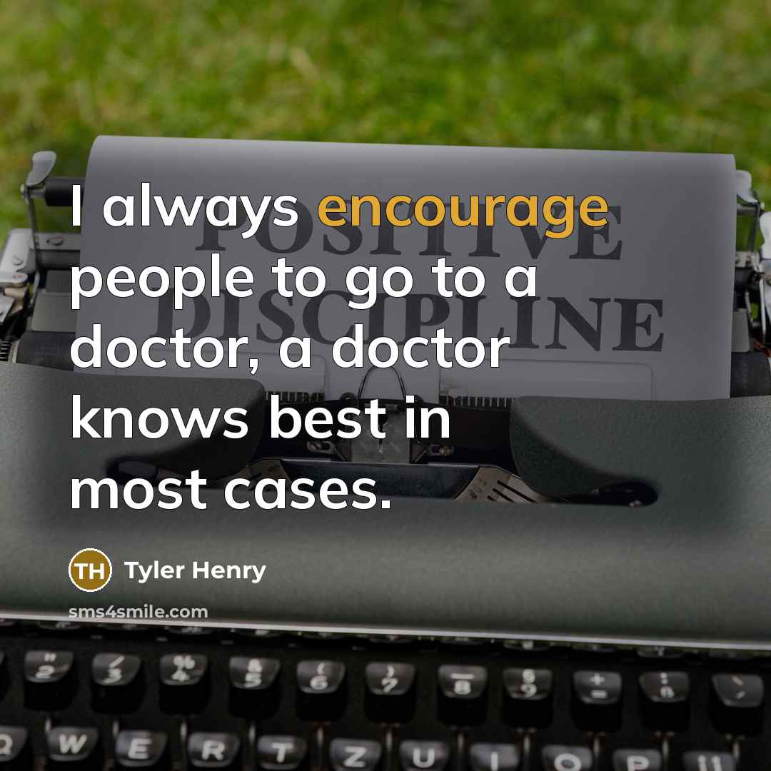 “I always encourage people to go to a doctor, a…” quote by Tyler Henry