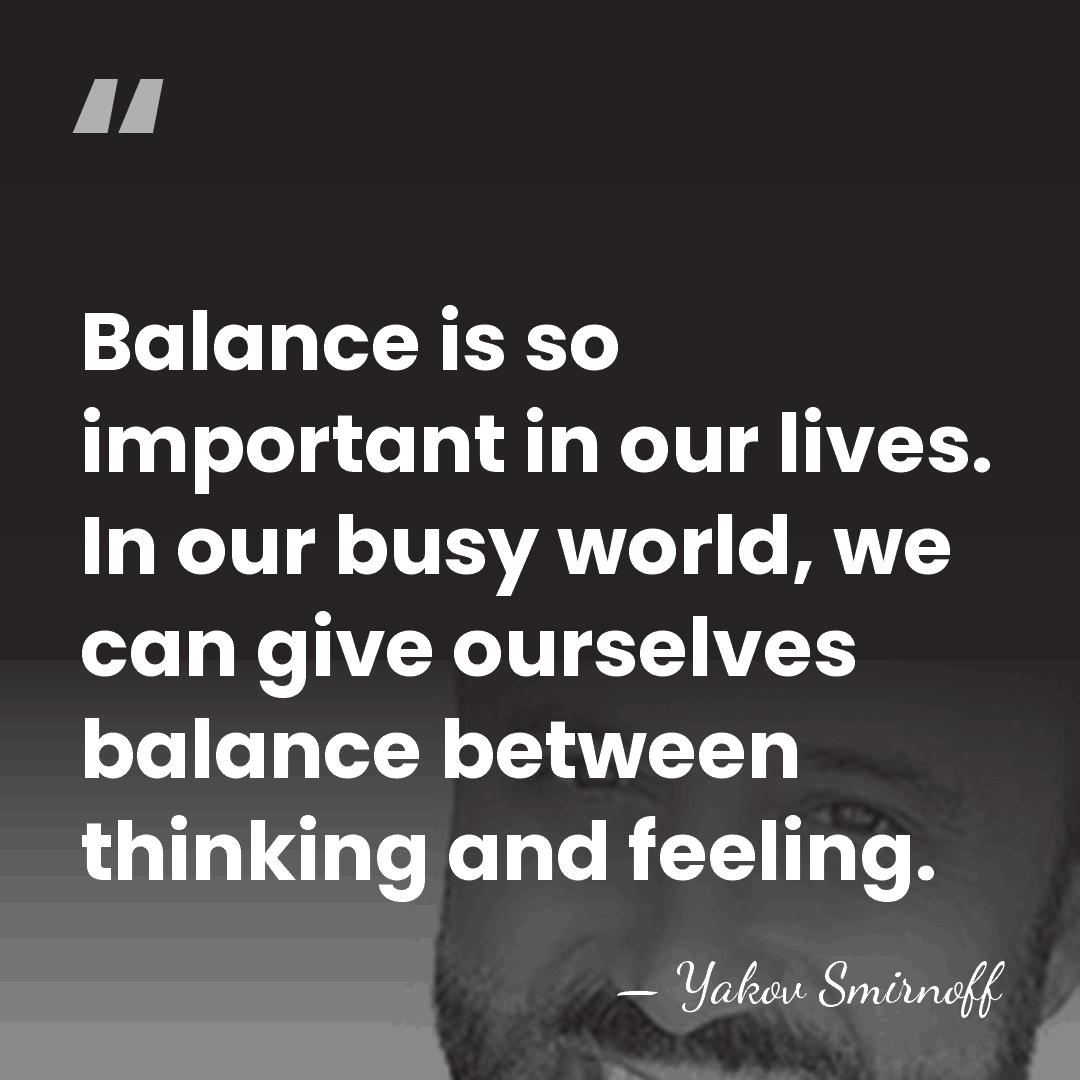 Balance is so important in our lives. In our busy world, we&hellip; - Yakov Smirnoff