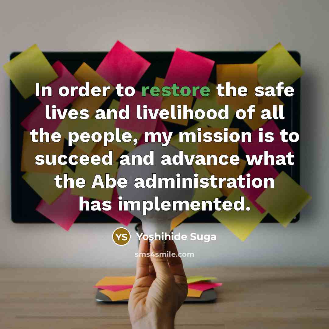 “In order to restore the safe lives and livelihood of…” quote by Yoshihide Suga