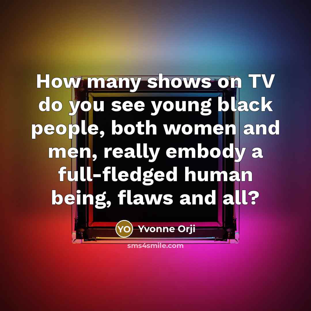 “How many shows on TV do you see young black…” quote by Yvonne Orji