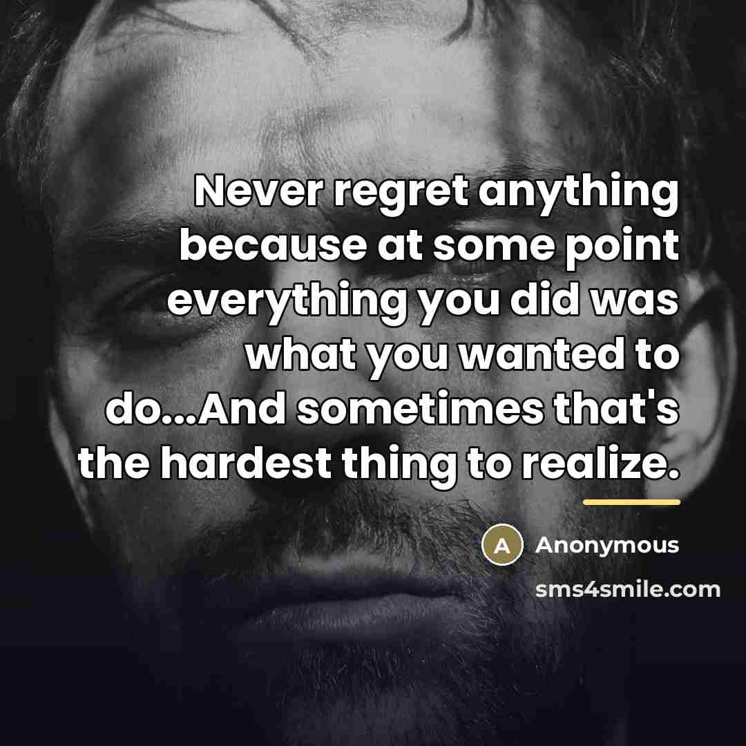 “Never regret anything because at some point everything you did…” quote by Never Regret Anything Because At Some Point Everyt
