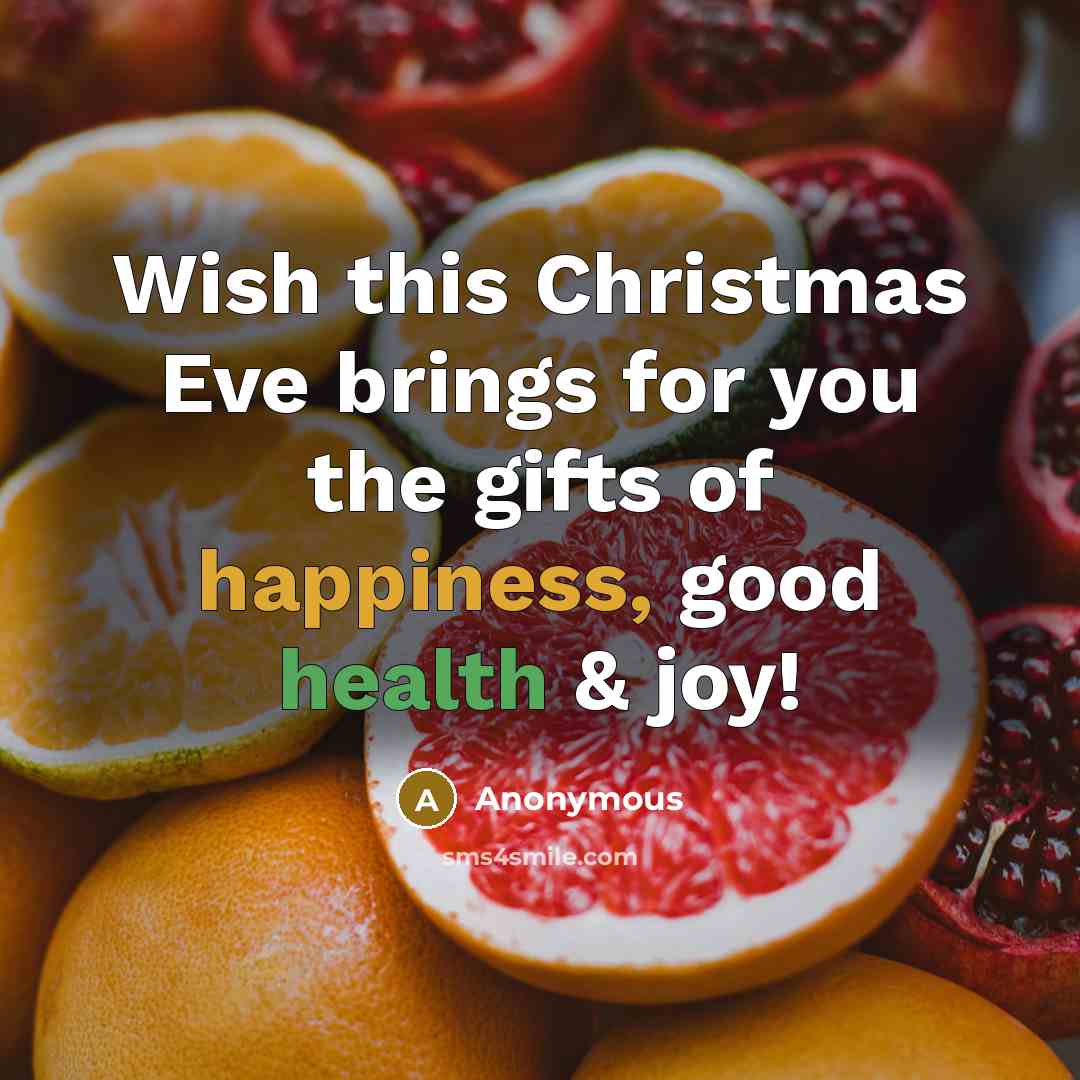 “Wish this Christmas Eve brings for you the gifts of…” quote by Anonymous