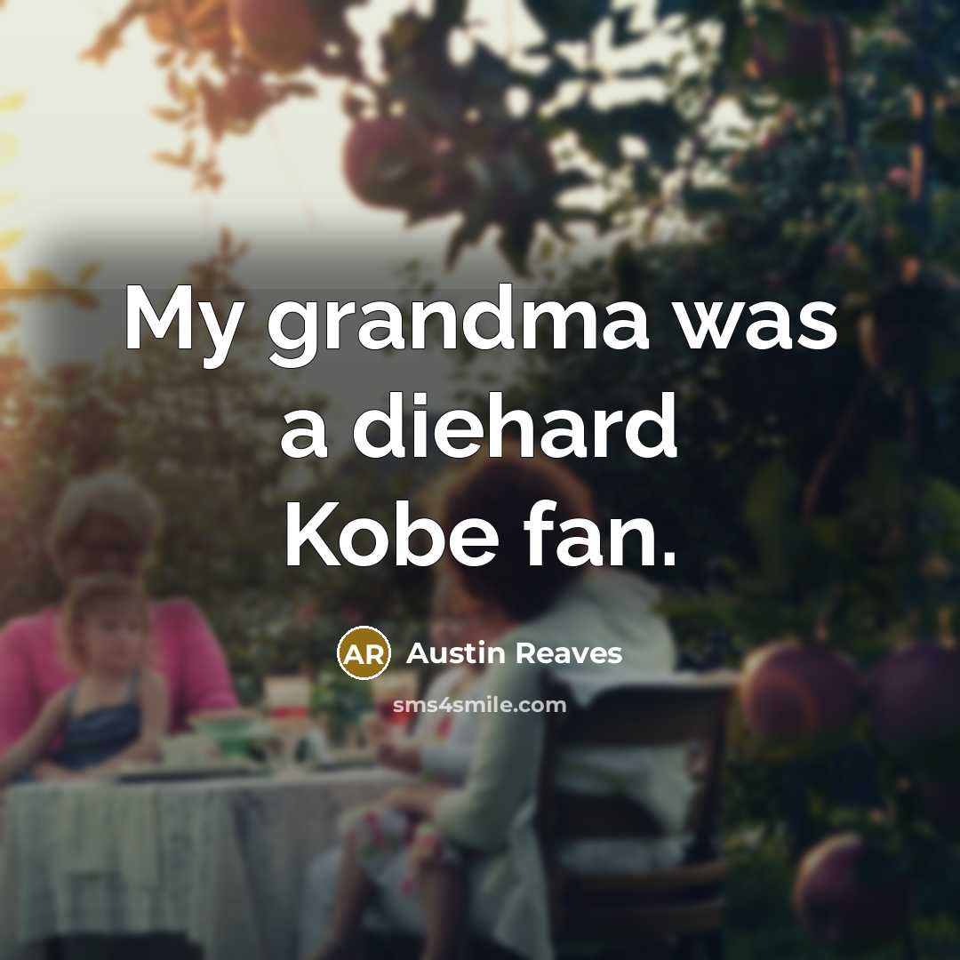 “My grandma was a diehard Kobe fan.…” quote by Austin Reaves