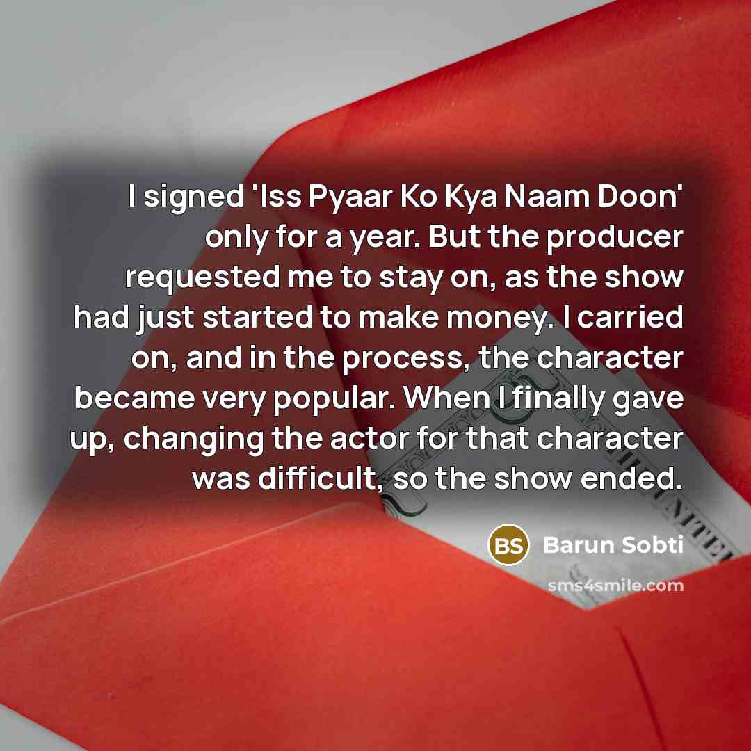 “I signed 'Iss Pyaar Ko Kya Naam Doon' only for…” quote by Barun Sobti