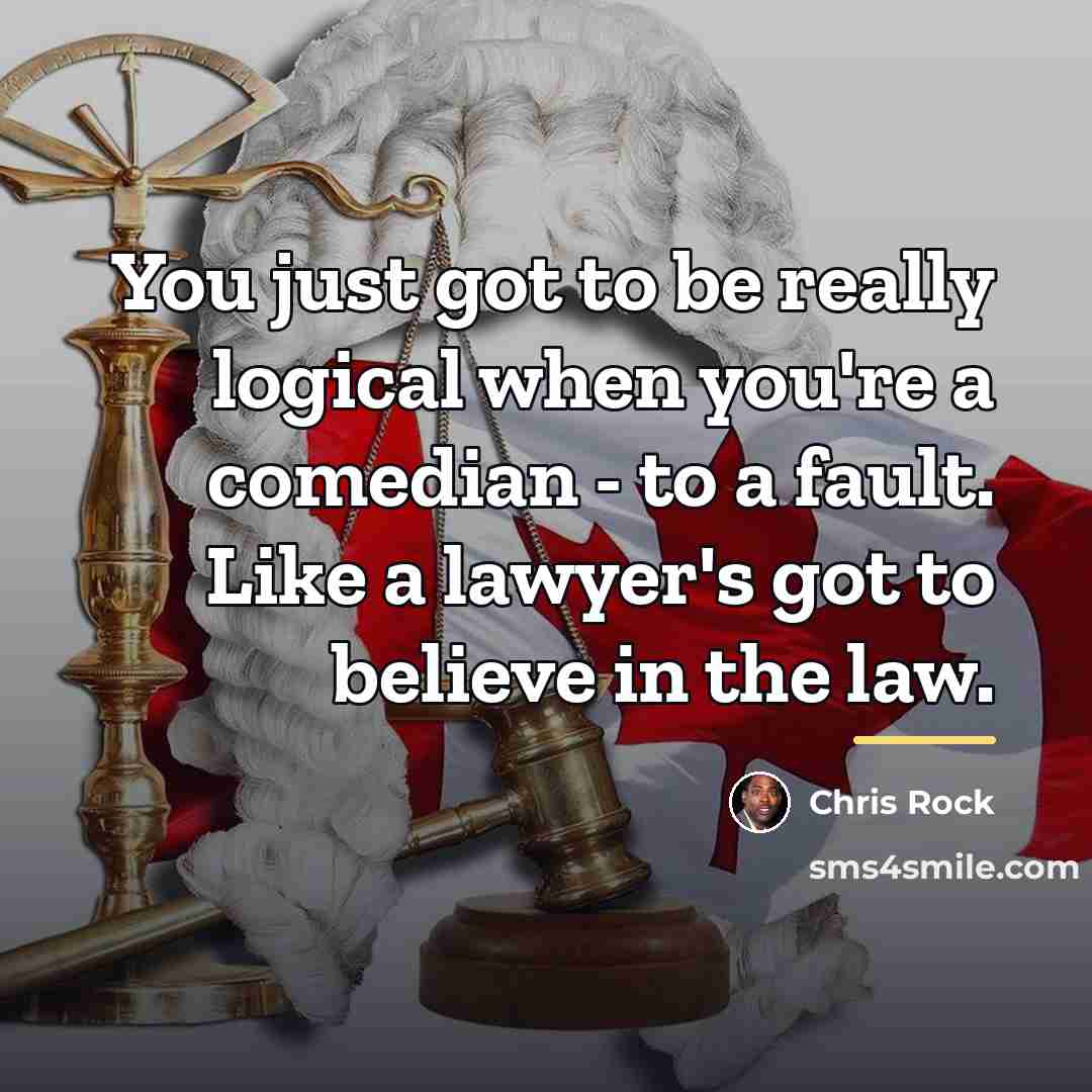 “You just got to be really logical when you're a…” quote by Chris Rock
