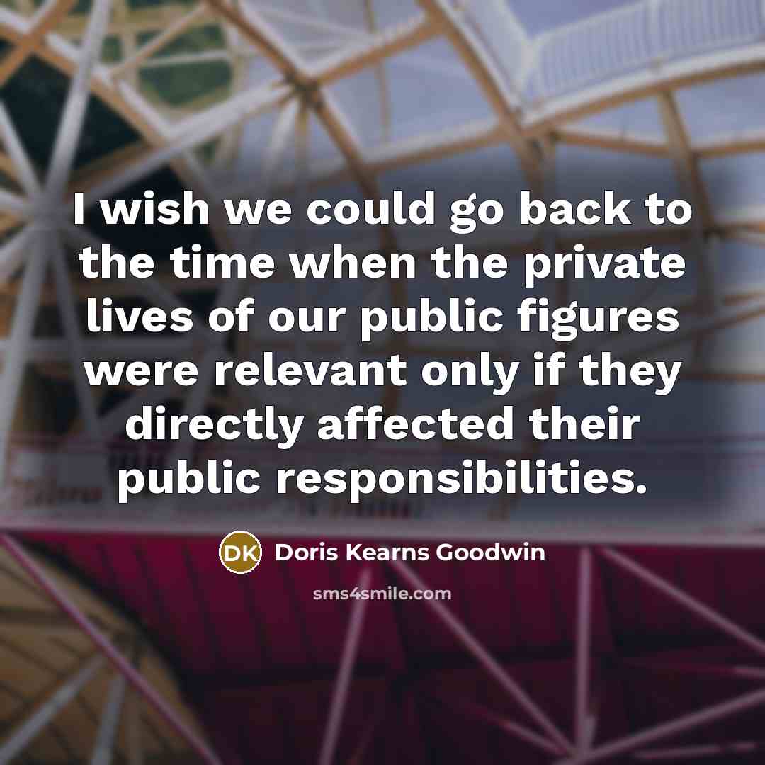 “I wish we could go back to the time when…” quote by Doris Kearns Goodwin