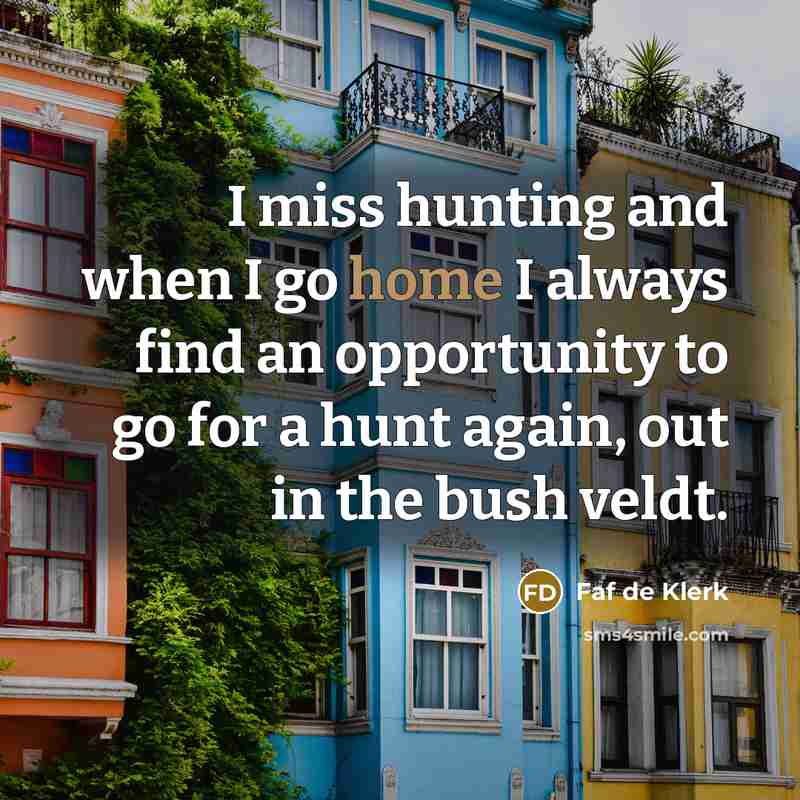 “I miss hunting and when I go home I always…” quote by Faf de Klerk
