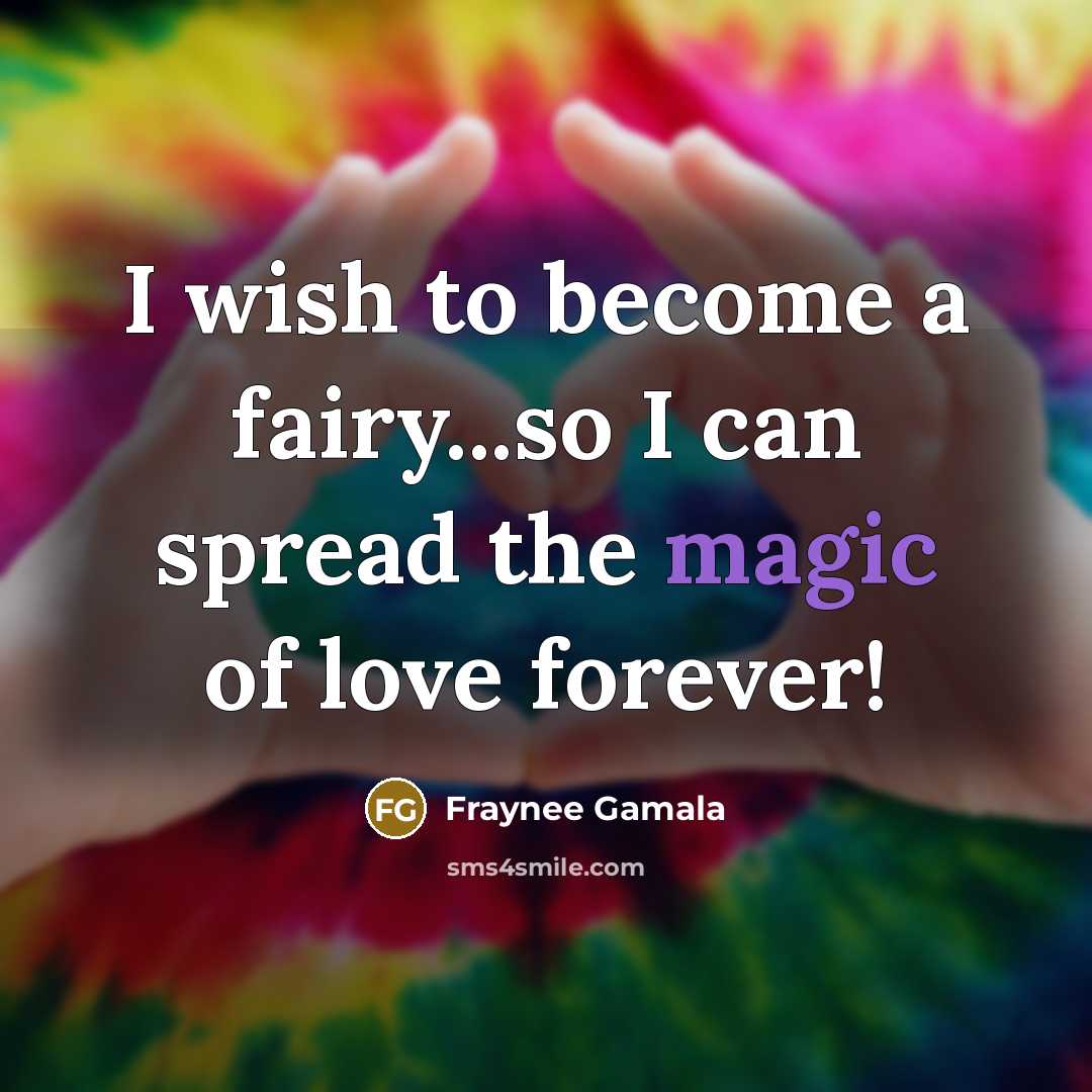 “I wish to become a fairy...so I can spread the…” quote by Fraynee Gamala