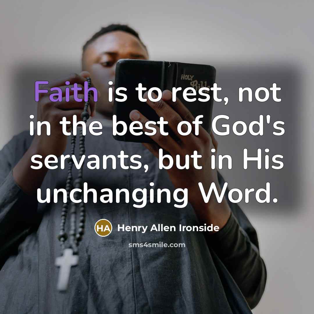“Faith is to rest, not in the best of God's…” quote by Henry Allen Ironside