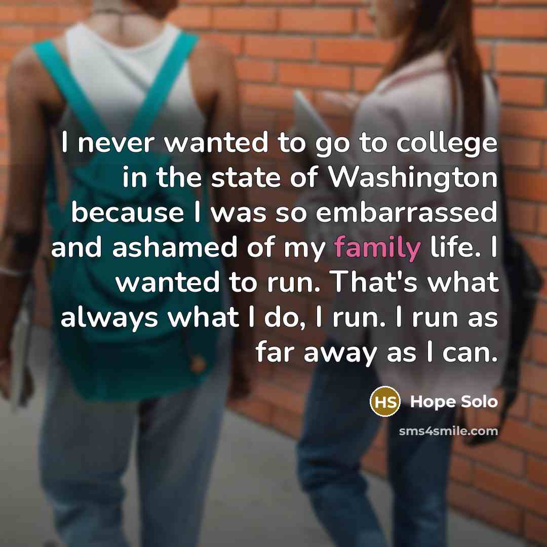 “I never wanted to go to college in the state…” quote by Hope Solo