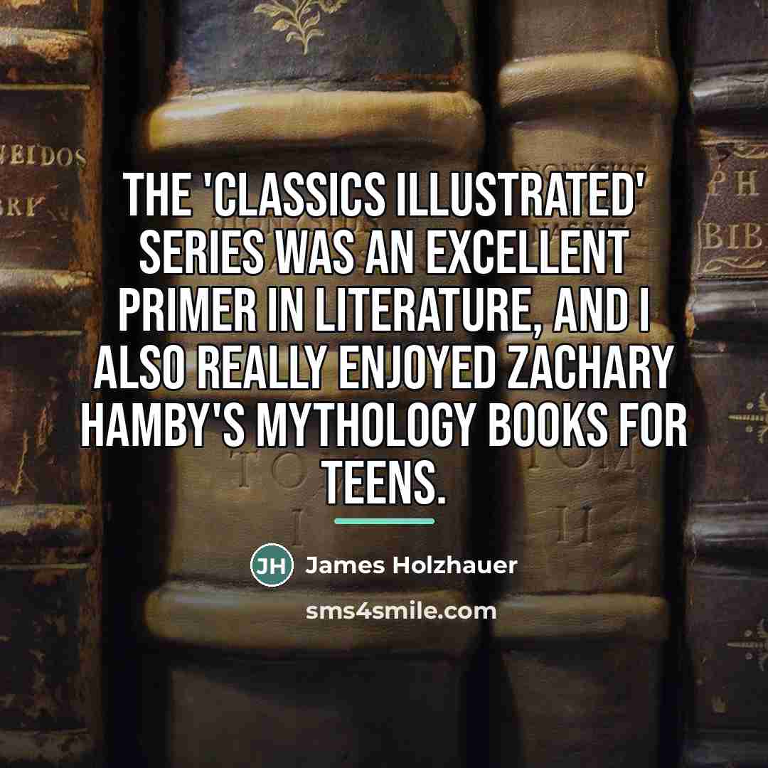 “The 'Classics Illustrated' series was an excellent primer in literature,…” quote by James Holzhauer