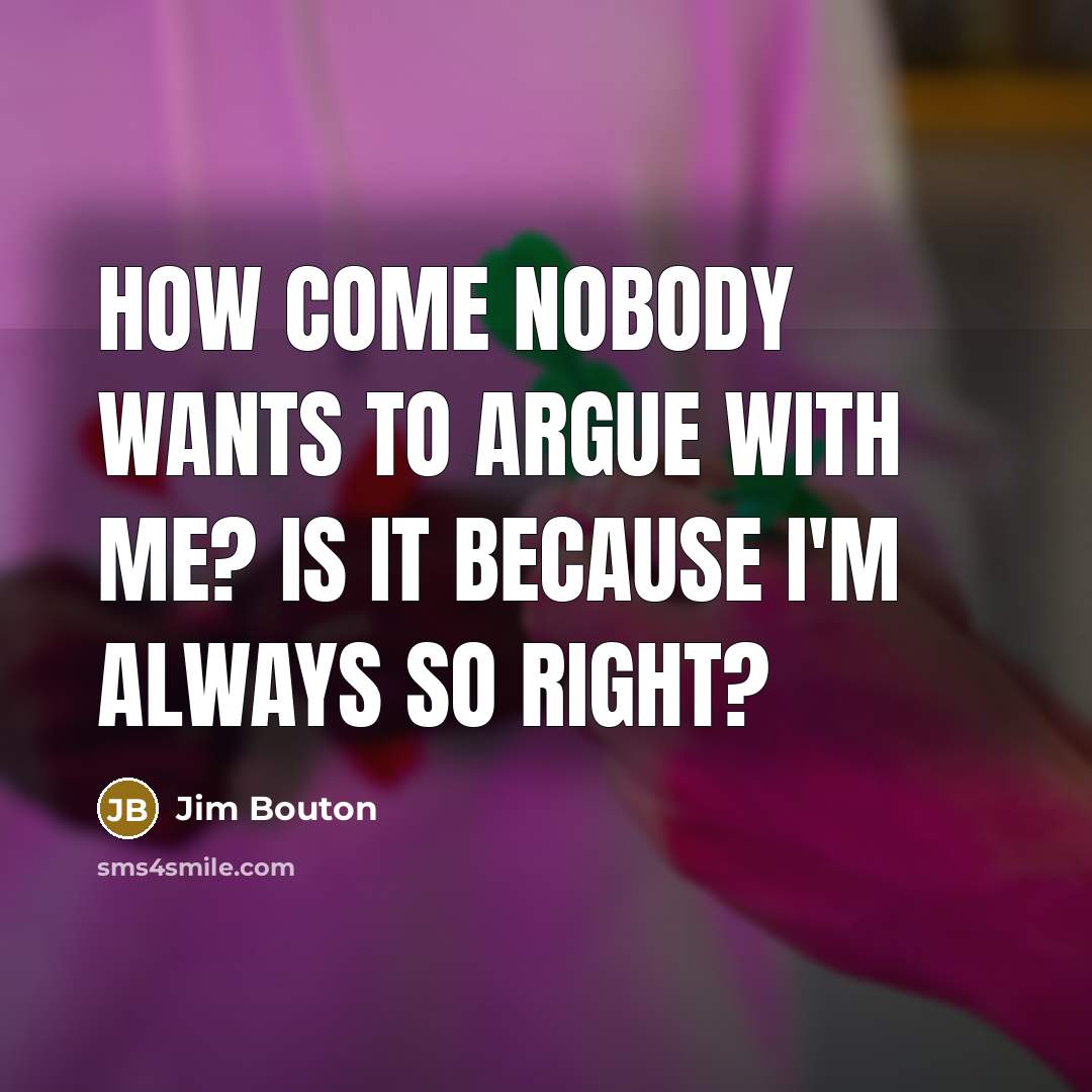 “How come nobody wants to argue with me? Is it…” quote by Jim Bouton