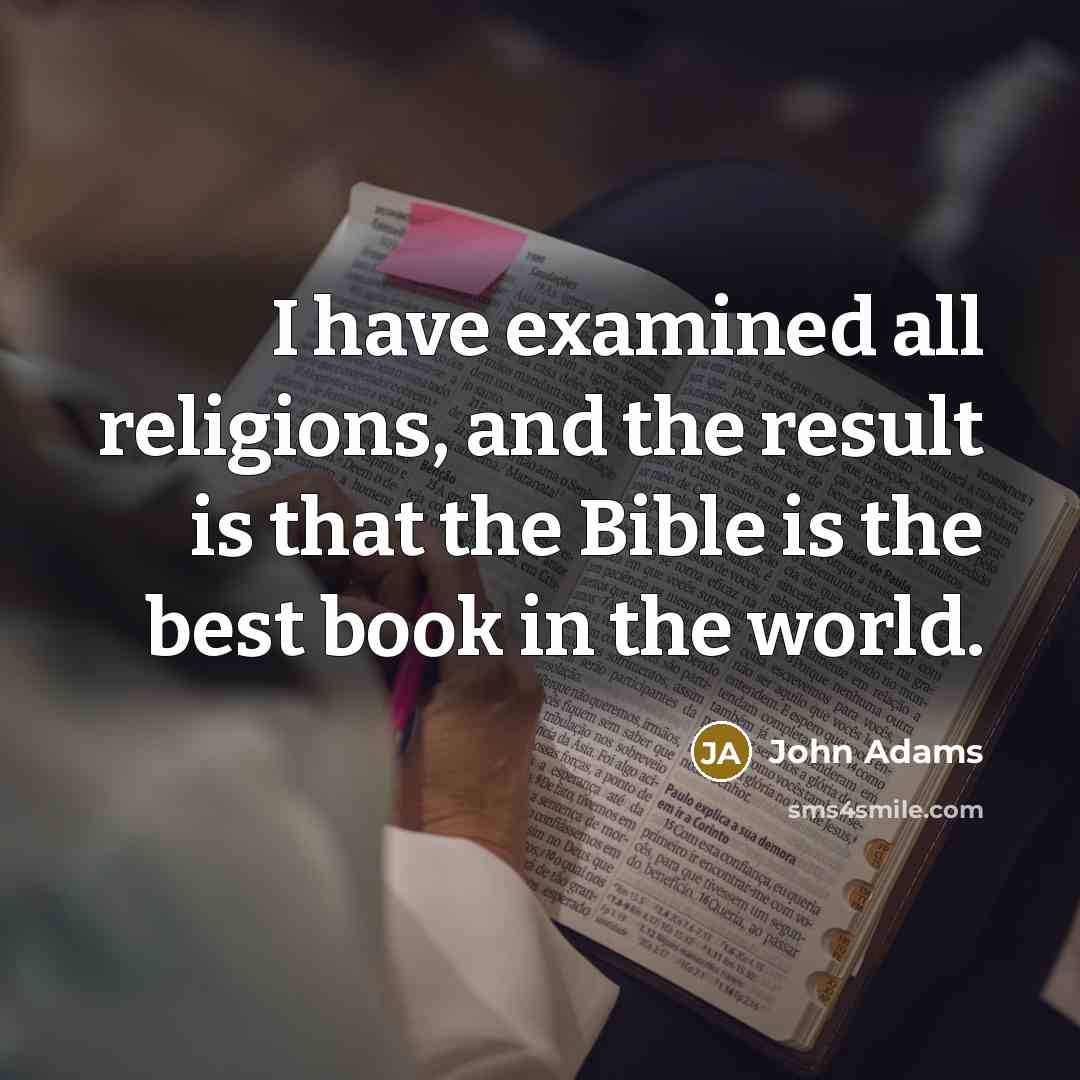 “I have examined all religions, and the result is that…” quote by John Adams