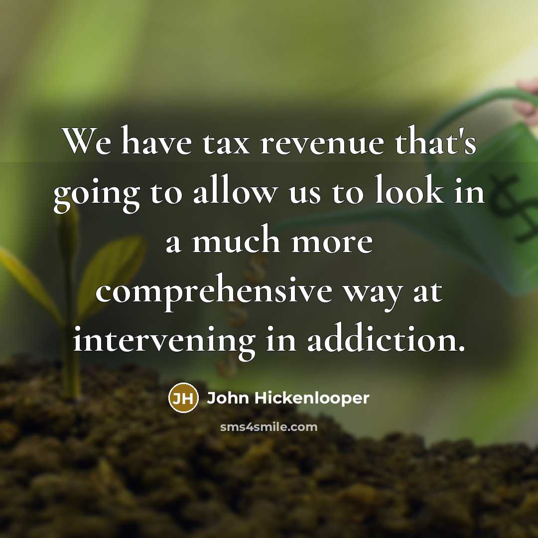 “"We have tax revenue that's going to allow us to…” quote by John Hickenlooper