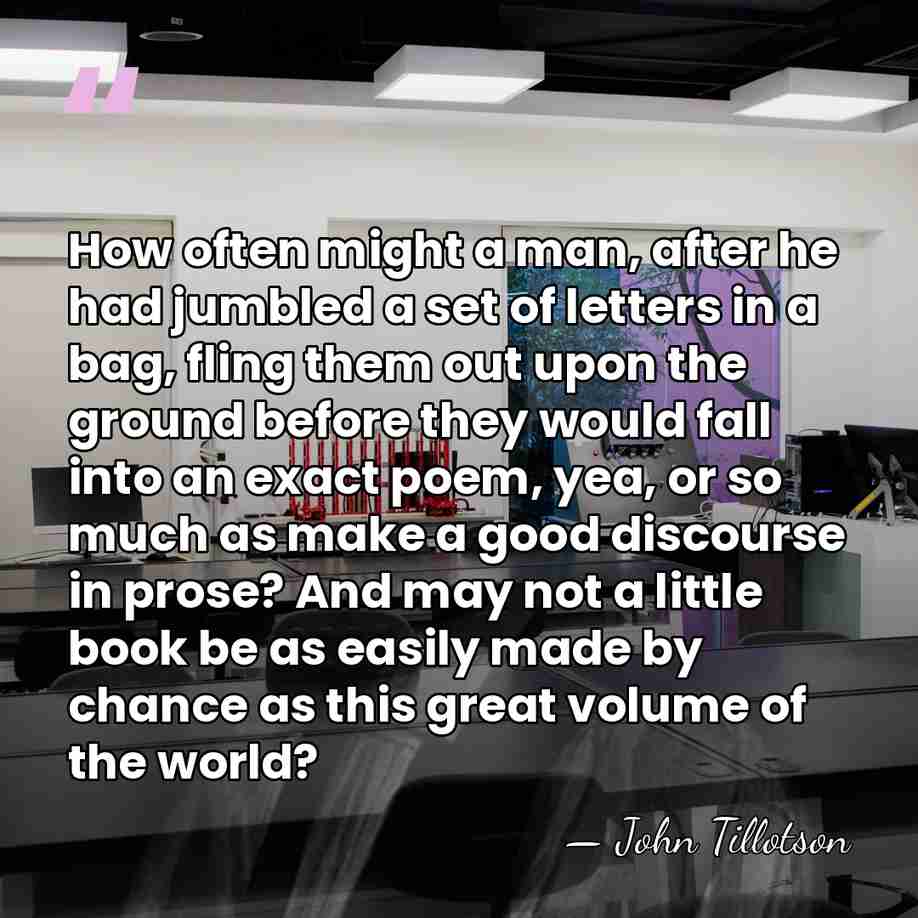 How often might a man, after he had jumbled a set of&hellip; - John Tillotson