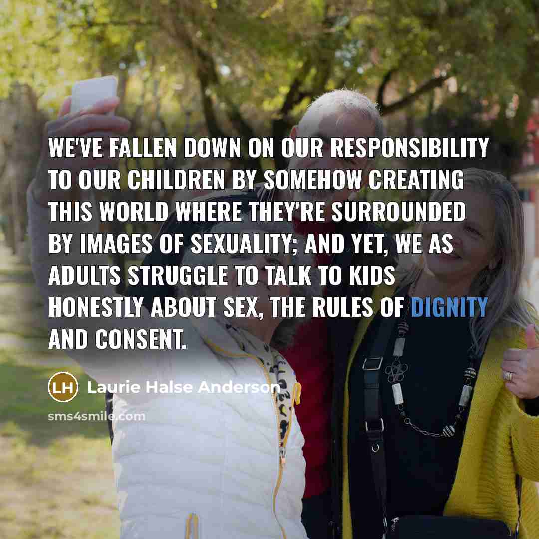 “We've fallen down on our responsibility to our children by…” quote by Laurie Halse Anderson