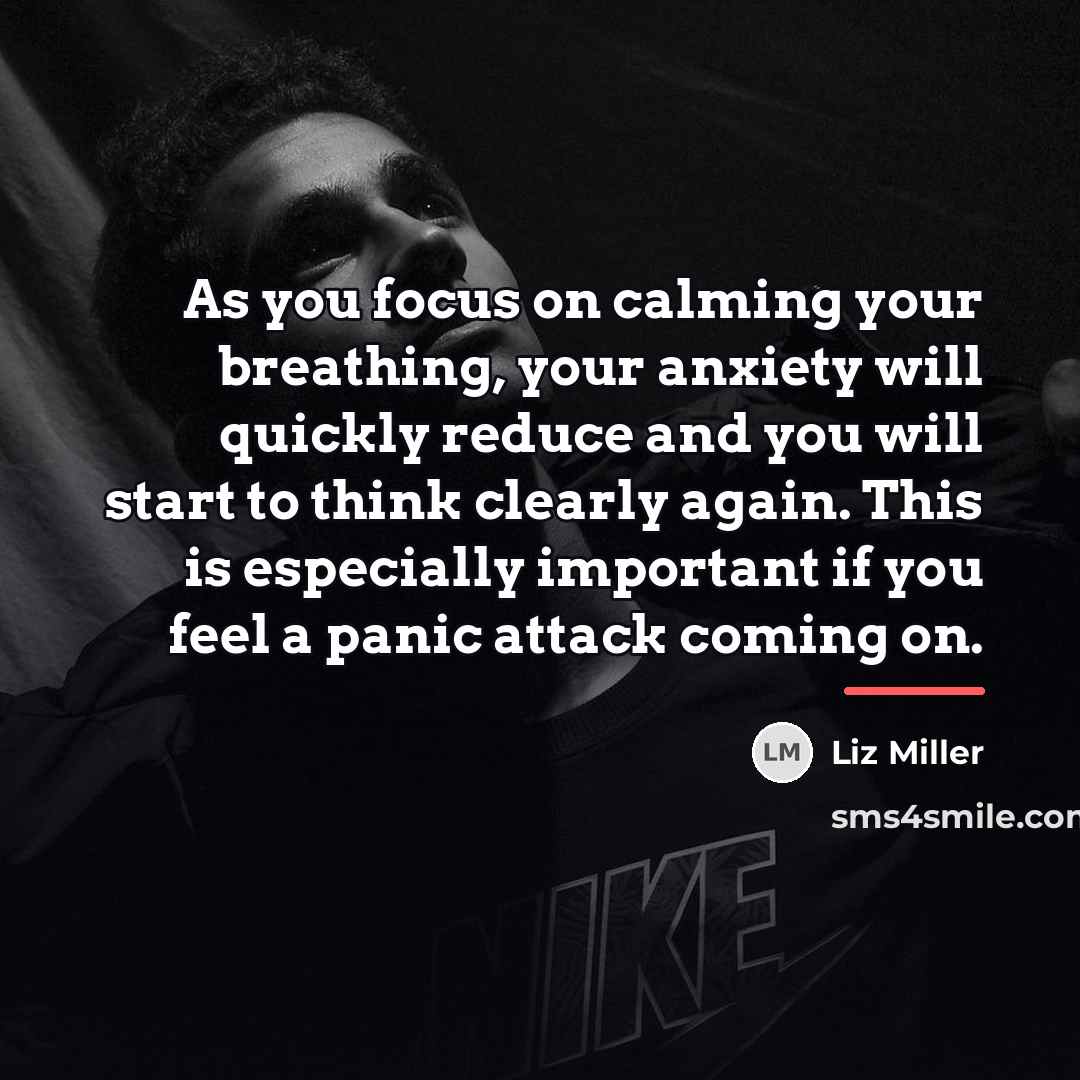 “As you focus on calming your breathing, your anxiety will…” quote by Liz Miller