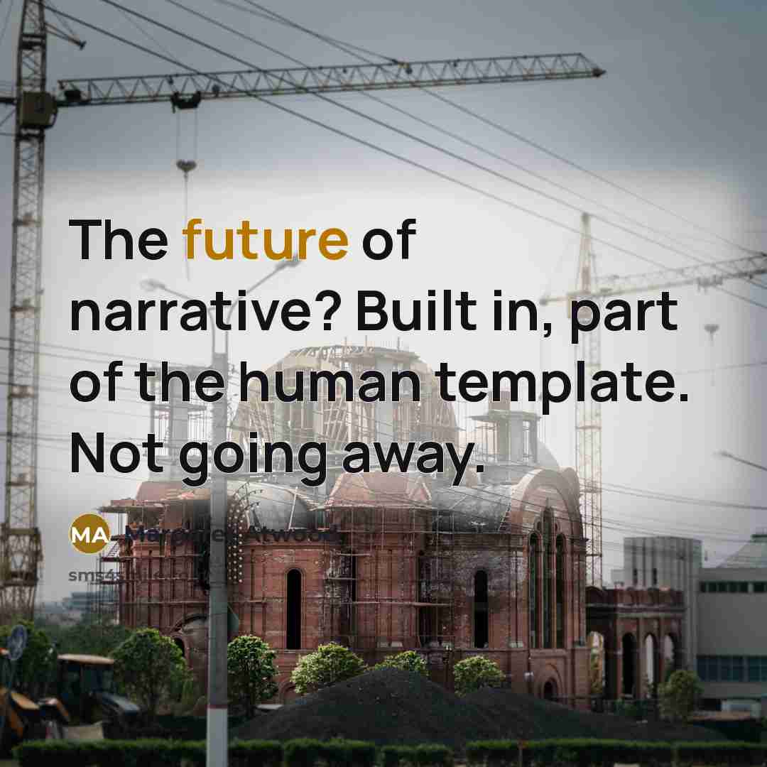 “The future of narrative? Built in, part of the human…” quote by Margaret Atwood