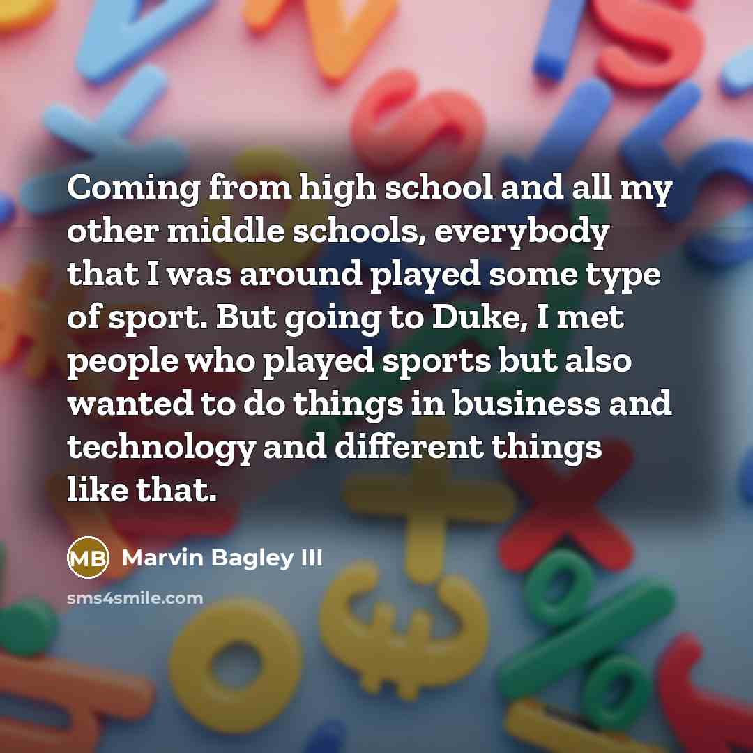 “Coming from high school and all my other middle schools,…” quote by Marvin Bagley III