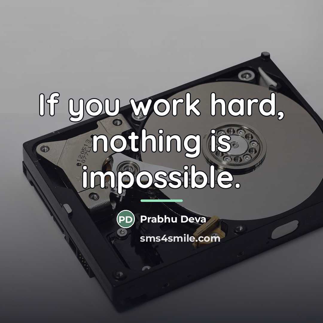 “If you work hard, nothing is impossible.…” quote by Prabhu Deva