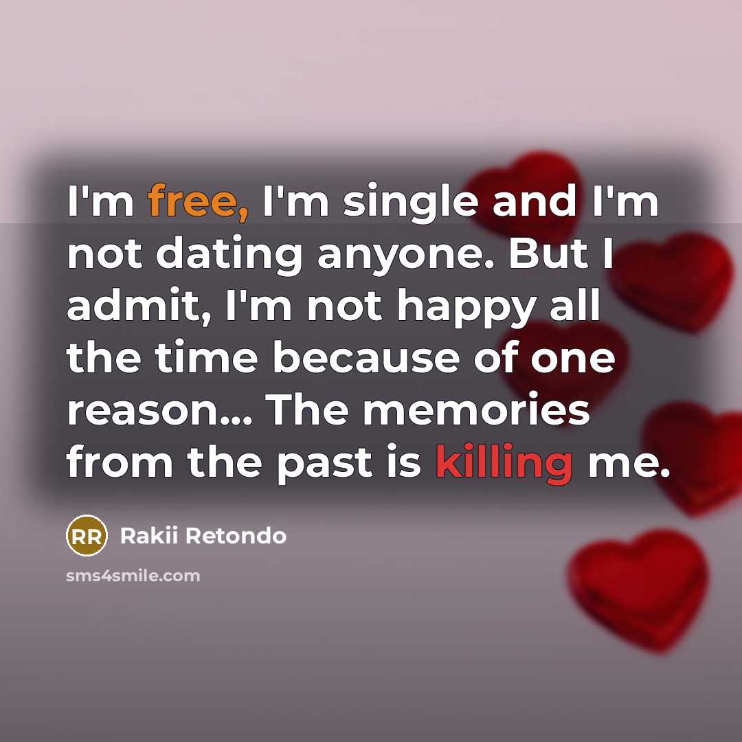 “I'm free, I'm single and I'm not dating anyone. But…” quote by Rakii Retondo