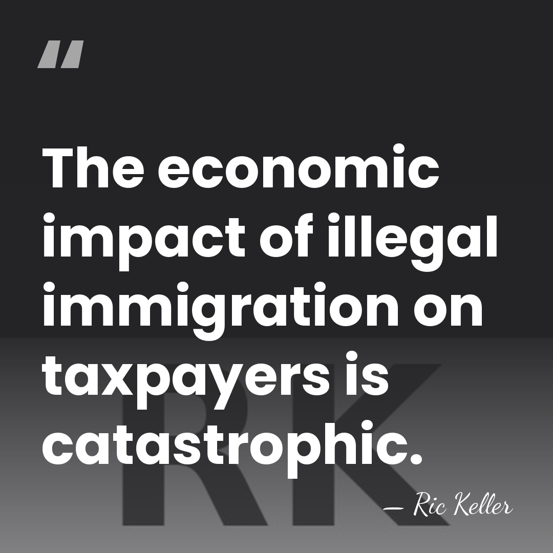The economic impact of illegal immigration on taxpayers is catastrophic. - Ric Keller