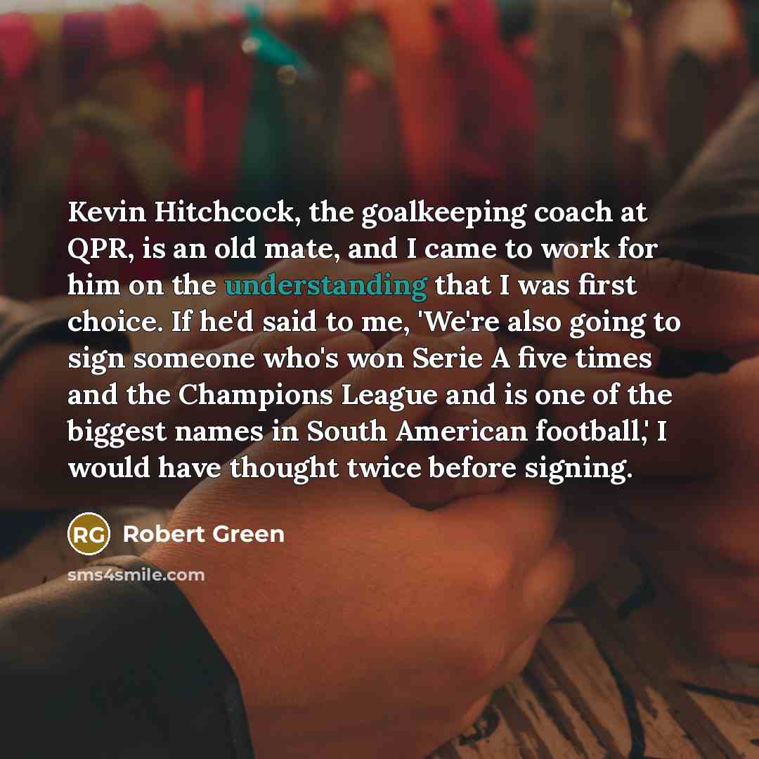 “Kevin Hitchcock, the goalkeeping coach at QPR, is an old…” quote by Robert Green