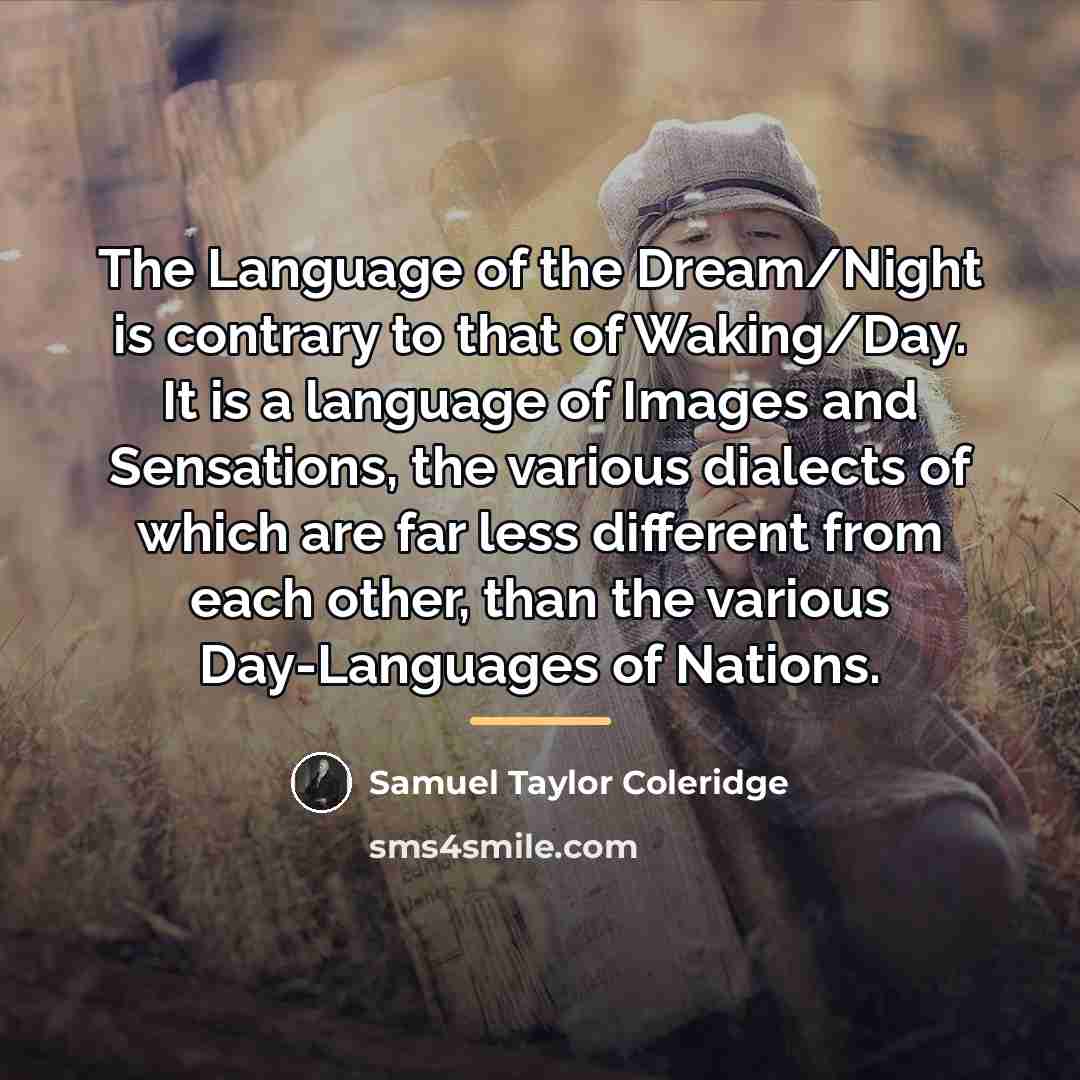 “The Language of the Dream/Night is contrary to that of…” quote by Samuel Taylor Coleridge
