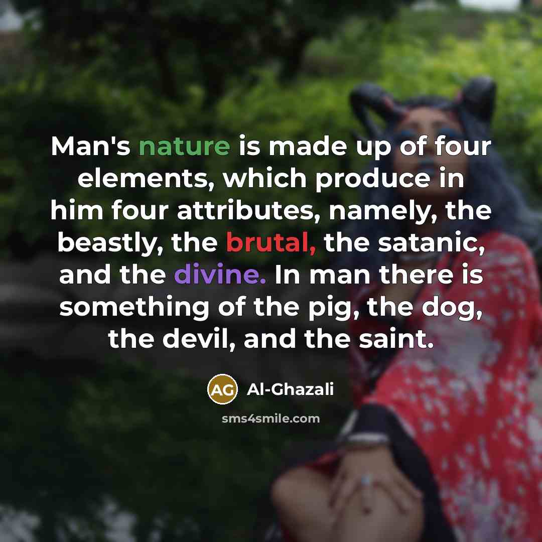 “Man's nature is made up of four elements, which produce…” quote by Al-Ghazali