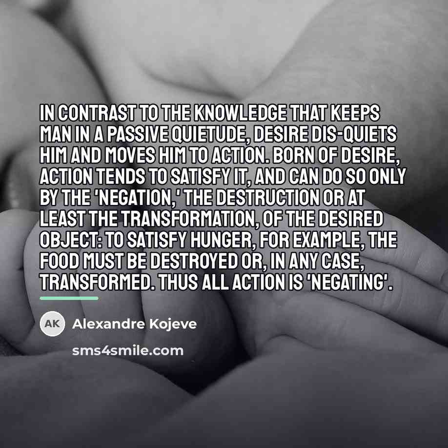 “In contrast to the knowledge that keeps man in a…” quote by Alexandre Kojeve