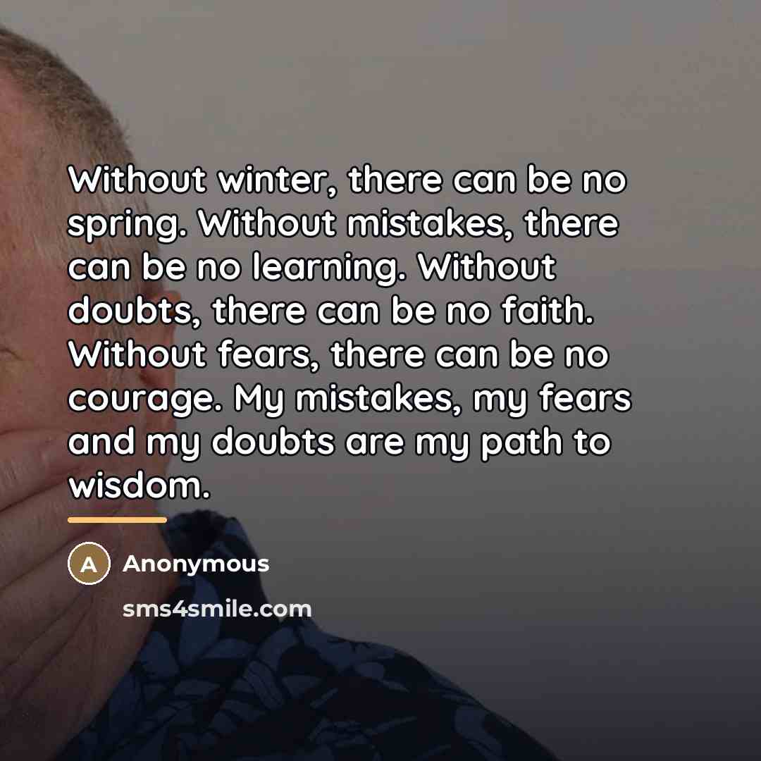 “Without winter, there can be no spring. Without mistakes, there…” quote by Anonymous