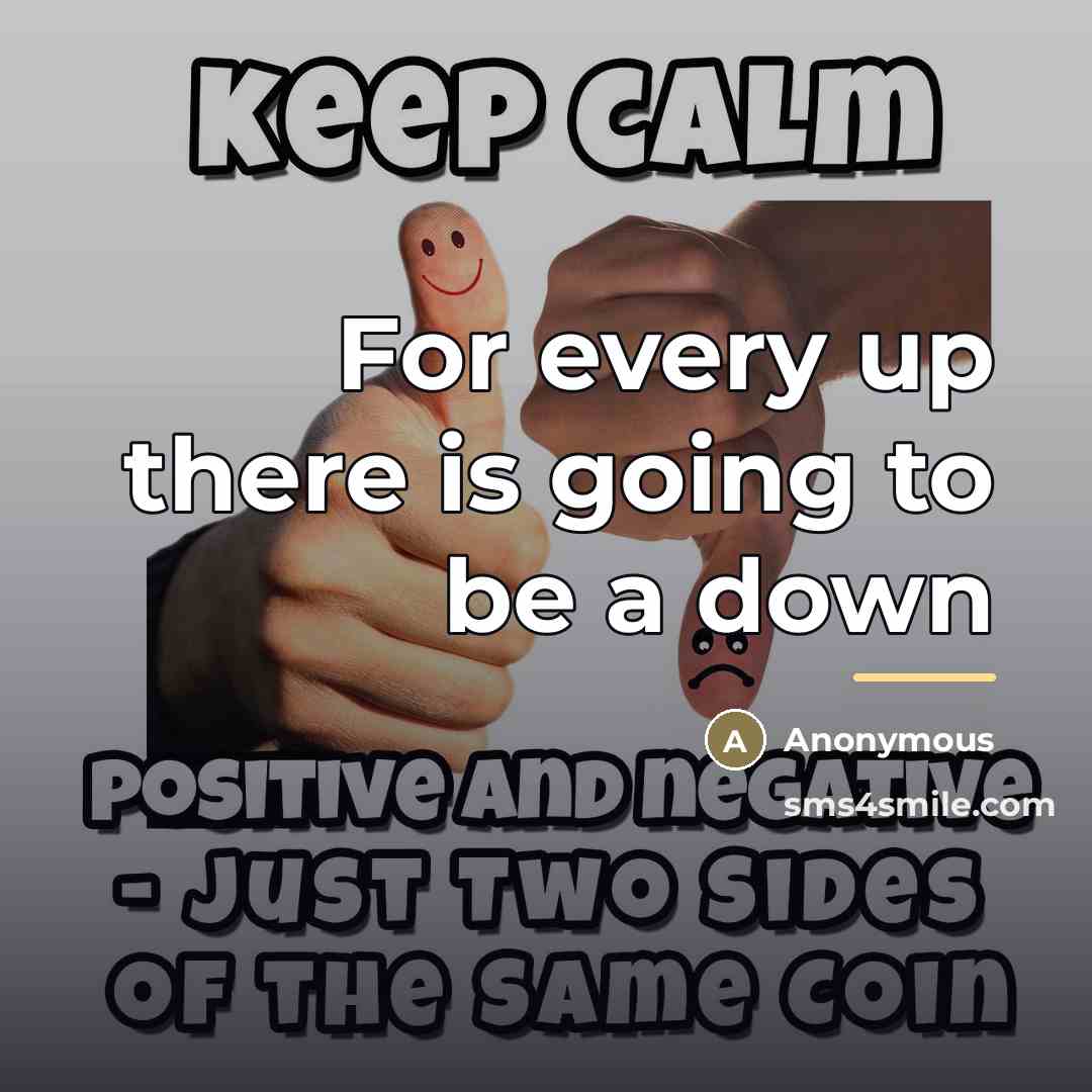 “For every up there is going to be a down…” quote by Anonymous