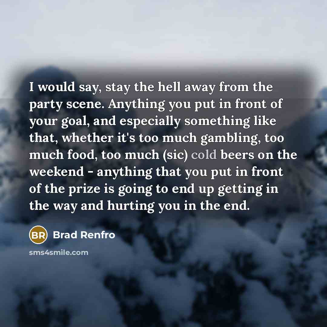 “I would say, stay the hell away from the party…” quote by Brad Renfro