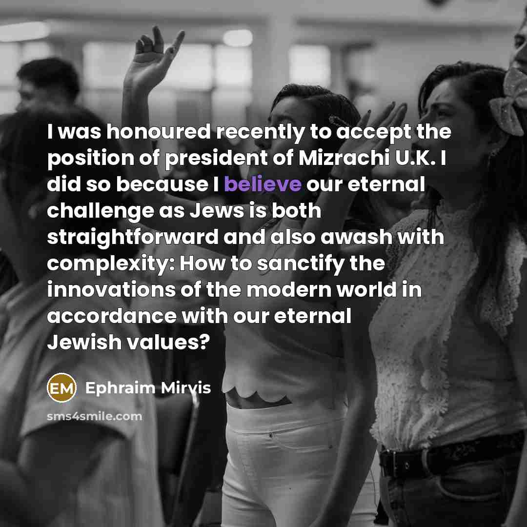 “I was honoured recently to accept the position of president…” quote by Ephraim Mirvis