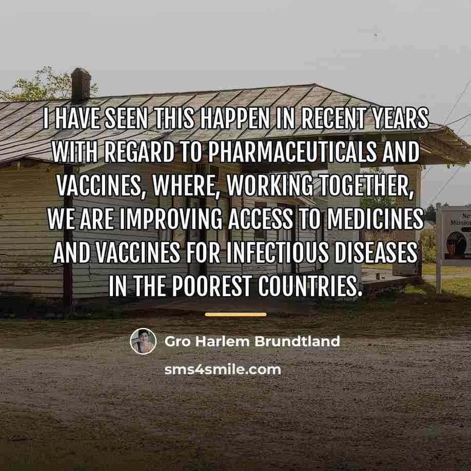 “I have seen this happen in recent years with regard…” quote by Gro Harlem Brundtland
