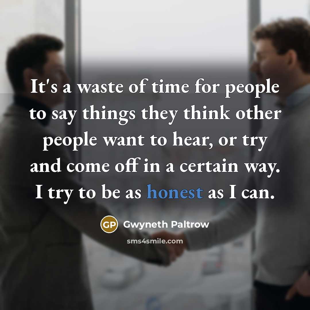 “It's a waste of time for people to say things…” quote by Gwyneth Paltrow