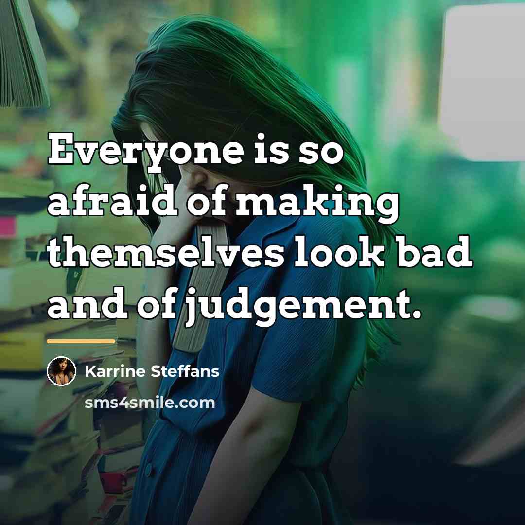 “Everyone is so afraid of making themselves look bad and…” quote by Karrine Steffans