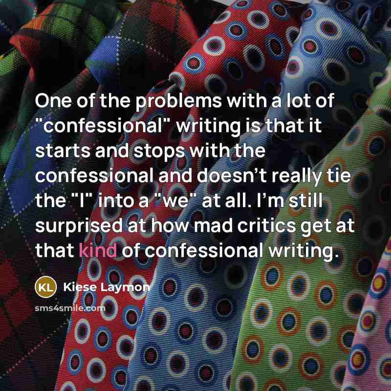 “One of the problems with a lot of "confessional" writing…” quote by Kiese Laymon