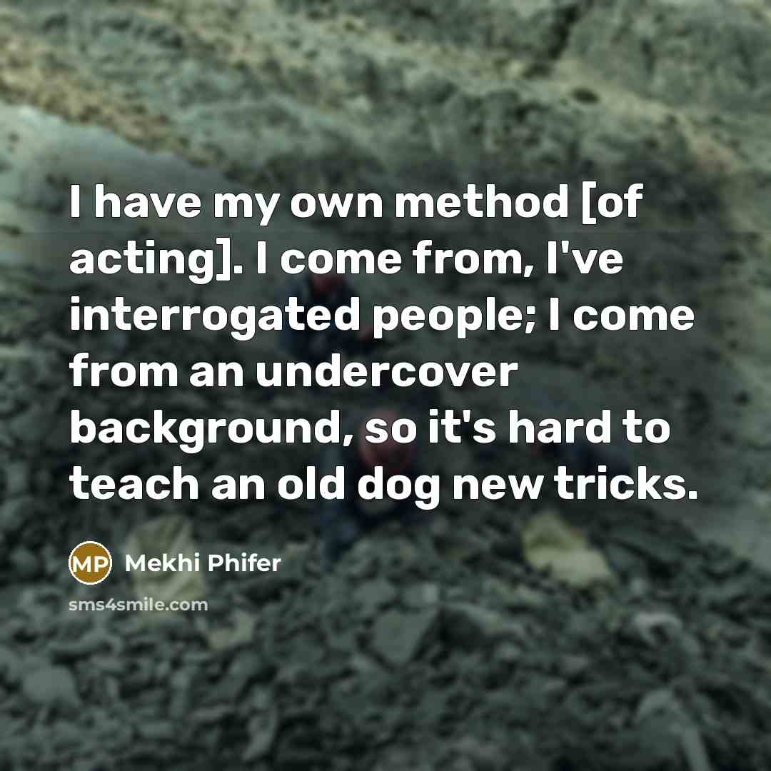 “I have my own method [of acting]. I come from,…” quote by Mekhi Phifer