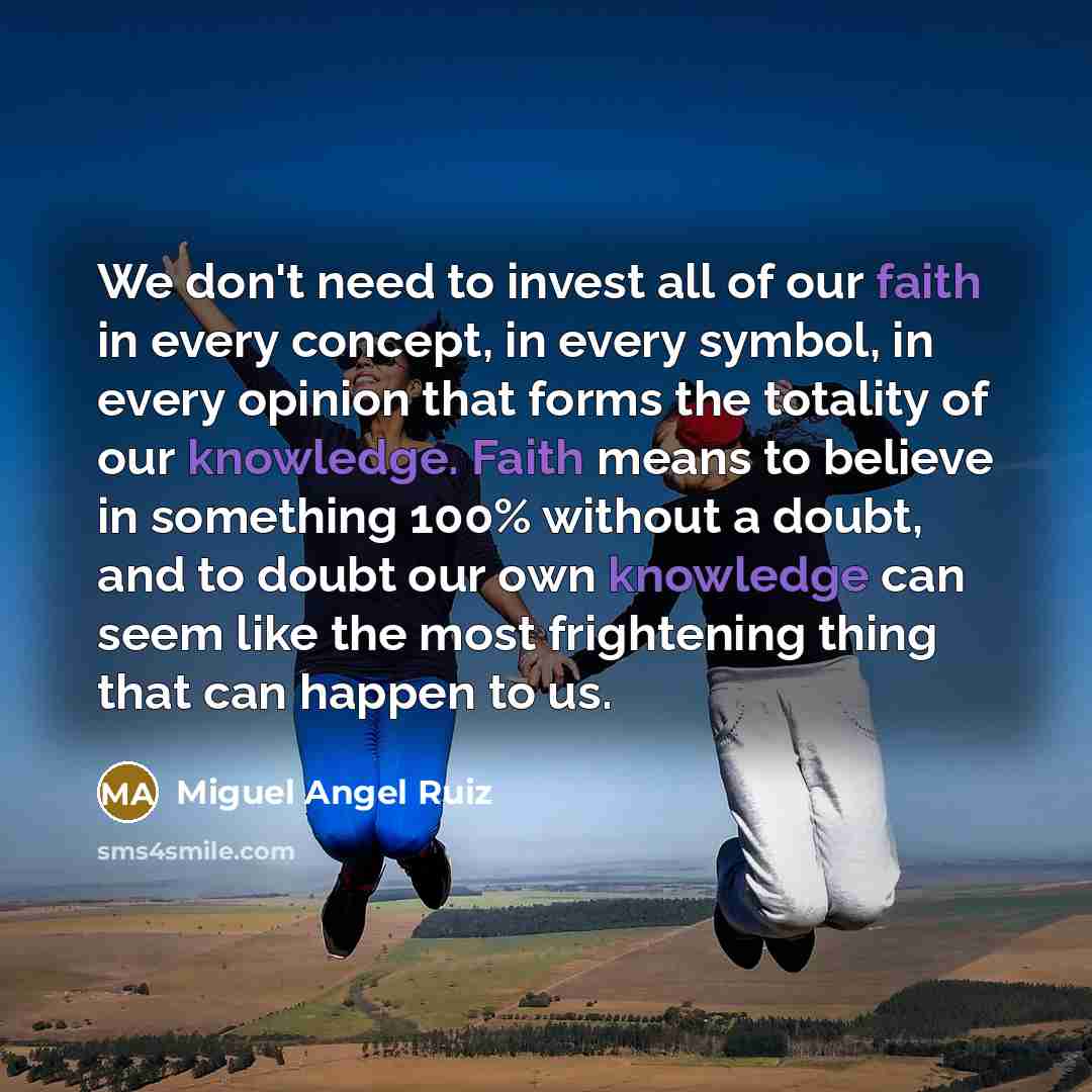 “We don't need to invest all of our faith in…” quote by Miguel Angel Ruiz