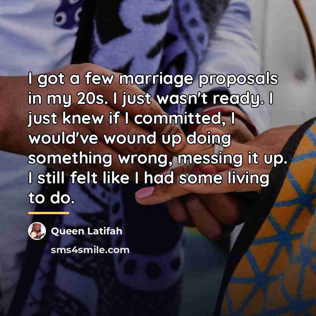 “I got a few marriage proposals in my 20s. I…” quote by Queen Latifah