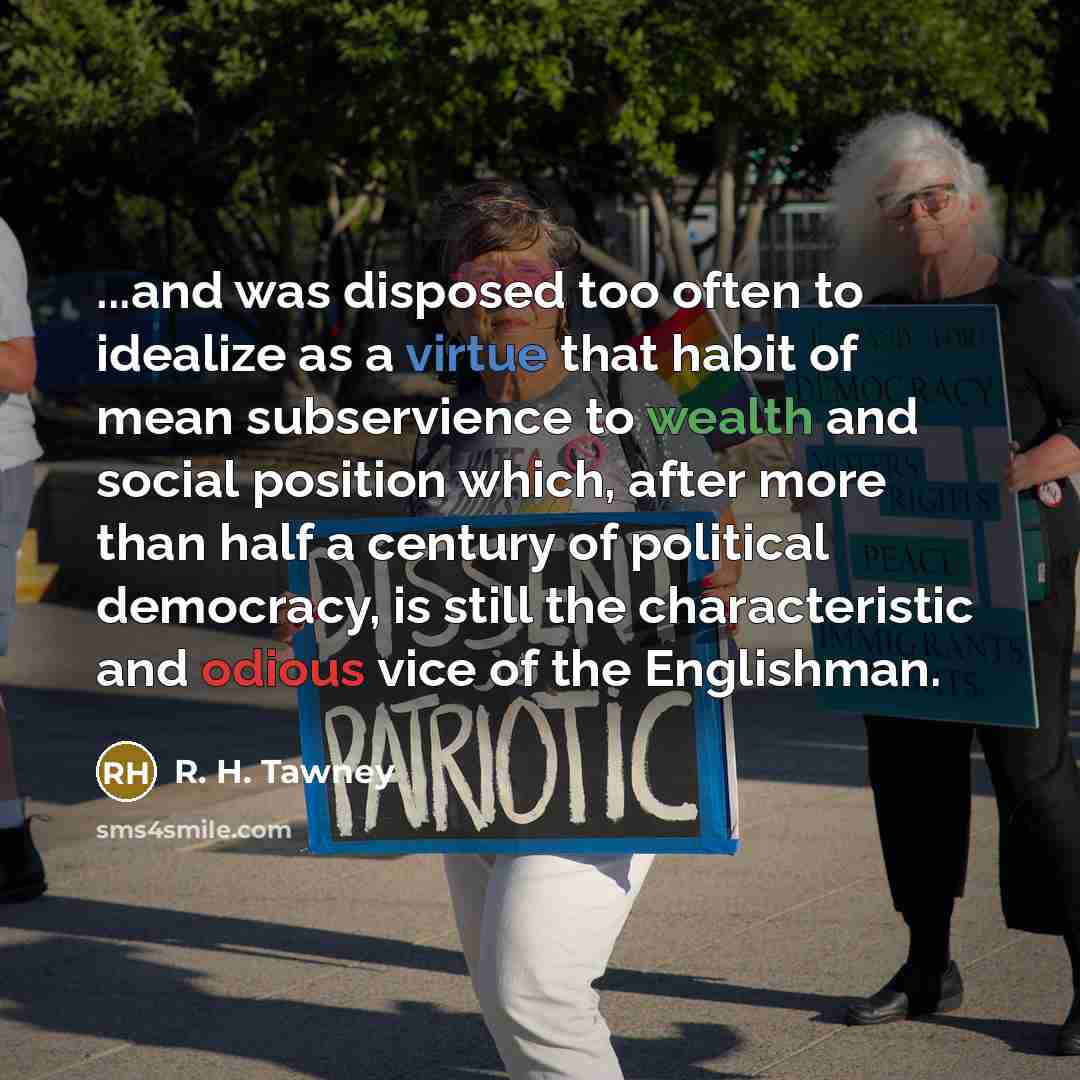 “...and was disposed too often to idealize as a virtue…” quote by R. H. Tawney