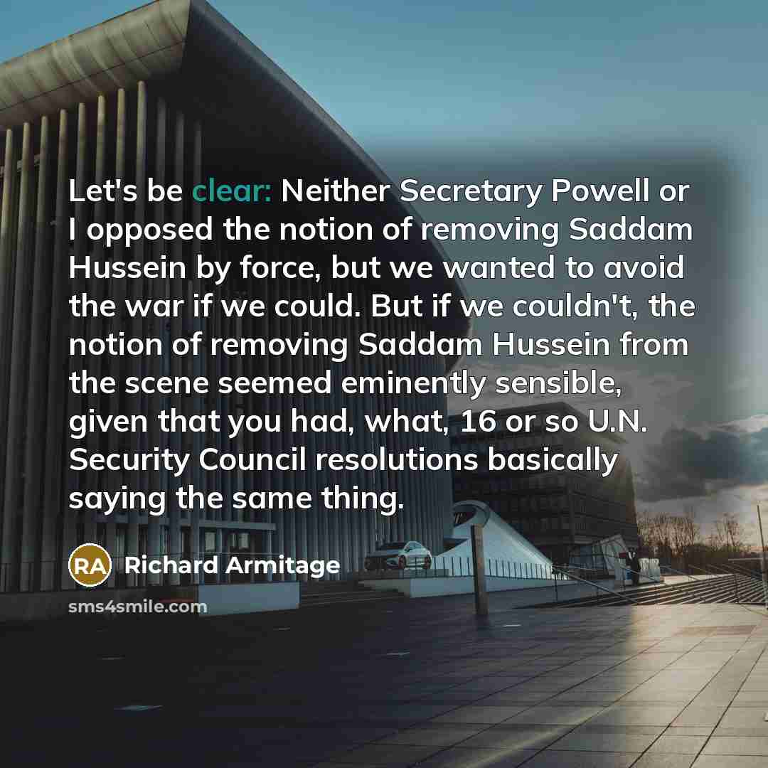 “Let's be clear: Neither Secretary Powell or I opposed the…” quote by Richard Armitage